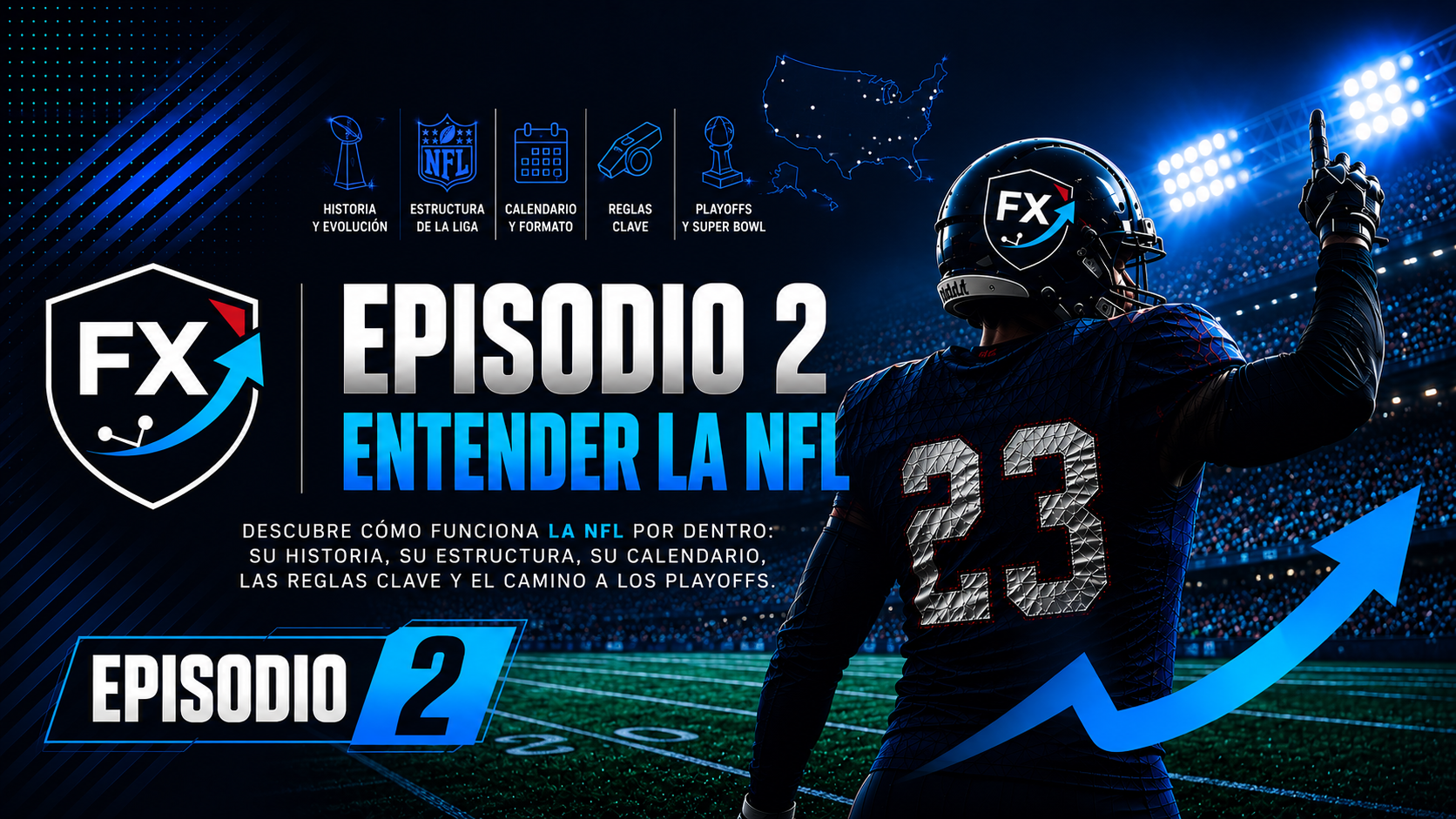 Episodio 2: Aprendiendo a entender la NFL